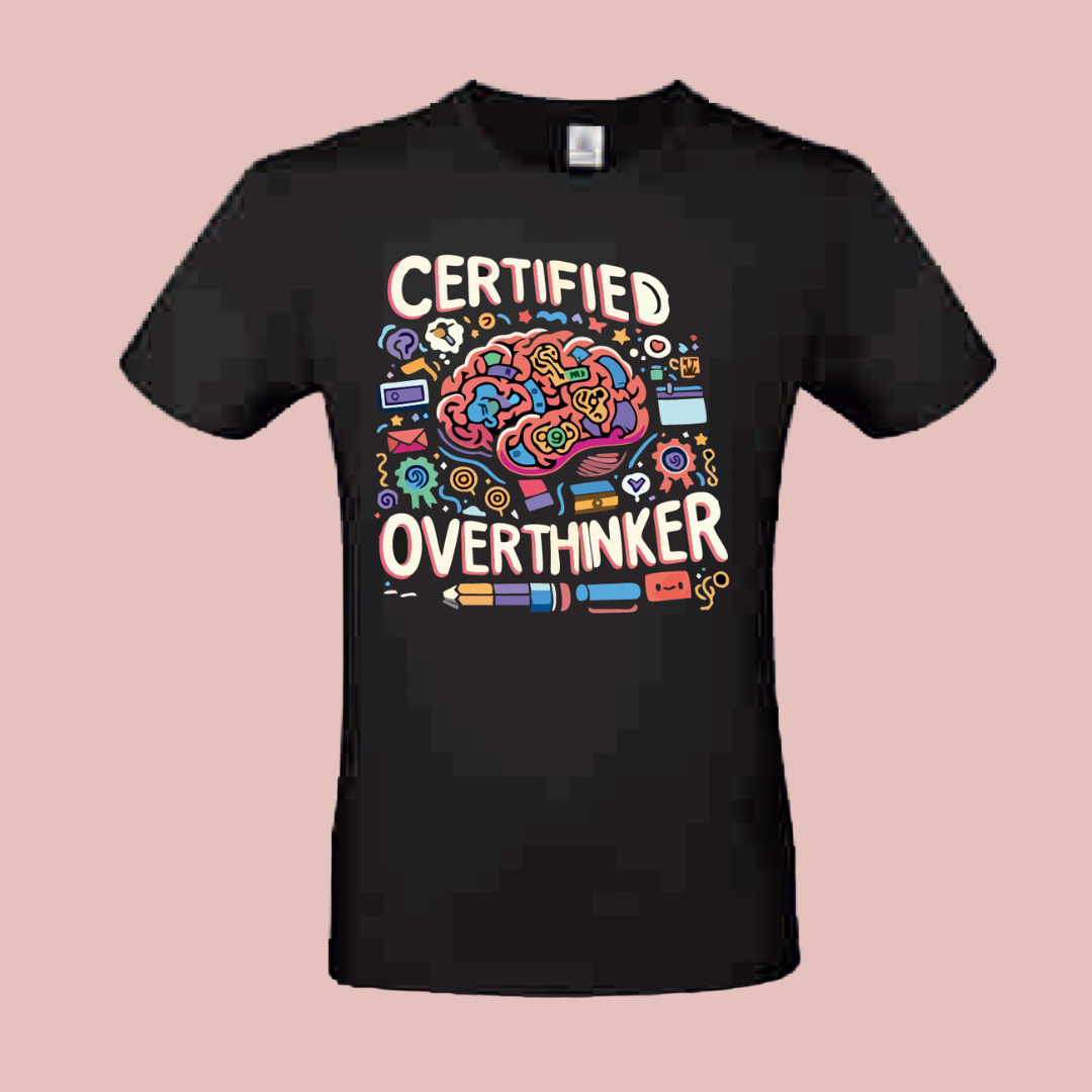 Certified Overthinker